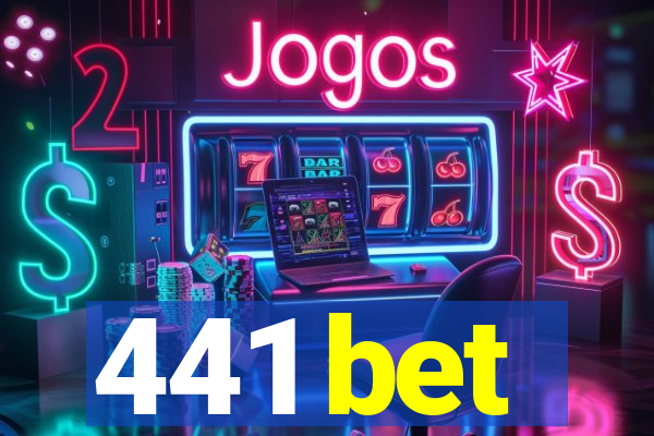 441 bet